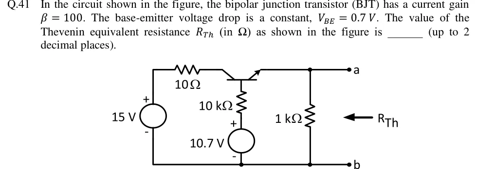 GATE 2018 EE question 41: An npn BJT is drawn on its side along the top wire.